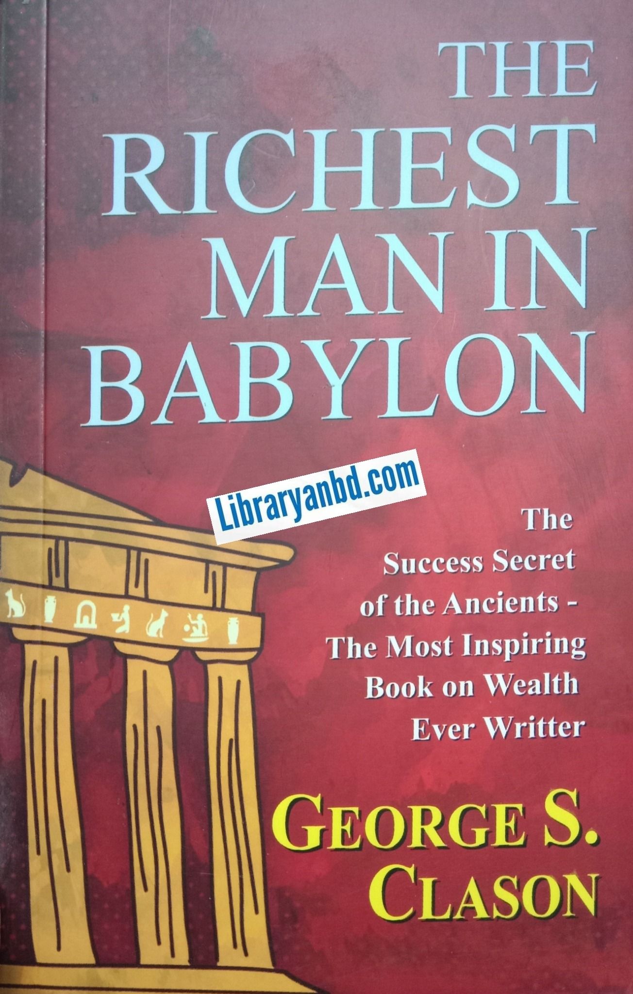THE RICHEST MAN IN BABYLON  GEORGE S. CLASON