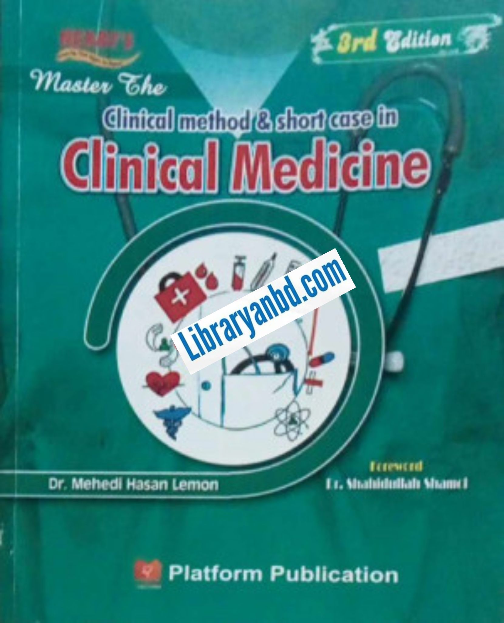 Master The  3rd/E Clinical method & short case in Clinical Medicine  Dr. Mehedi Hasan Lemon