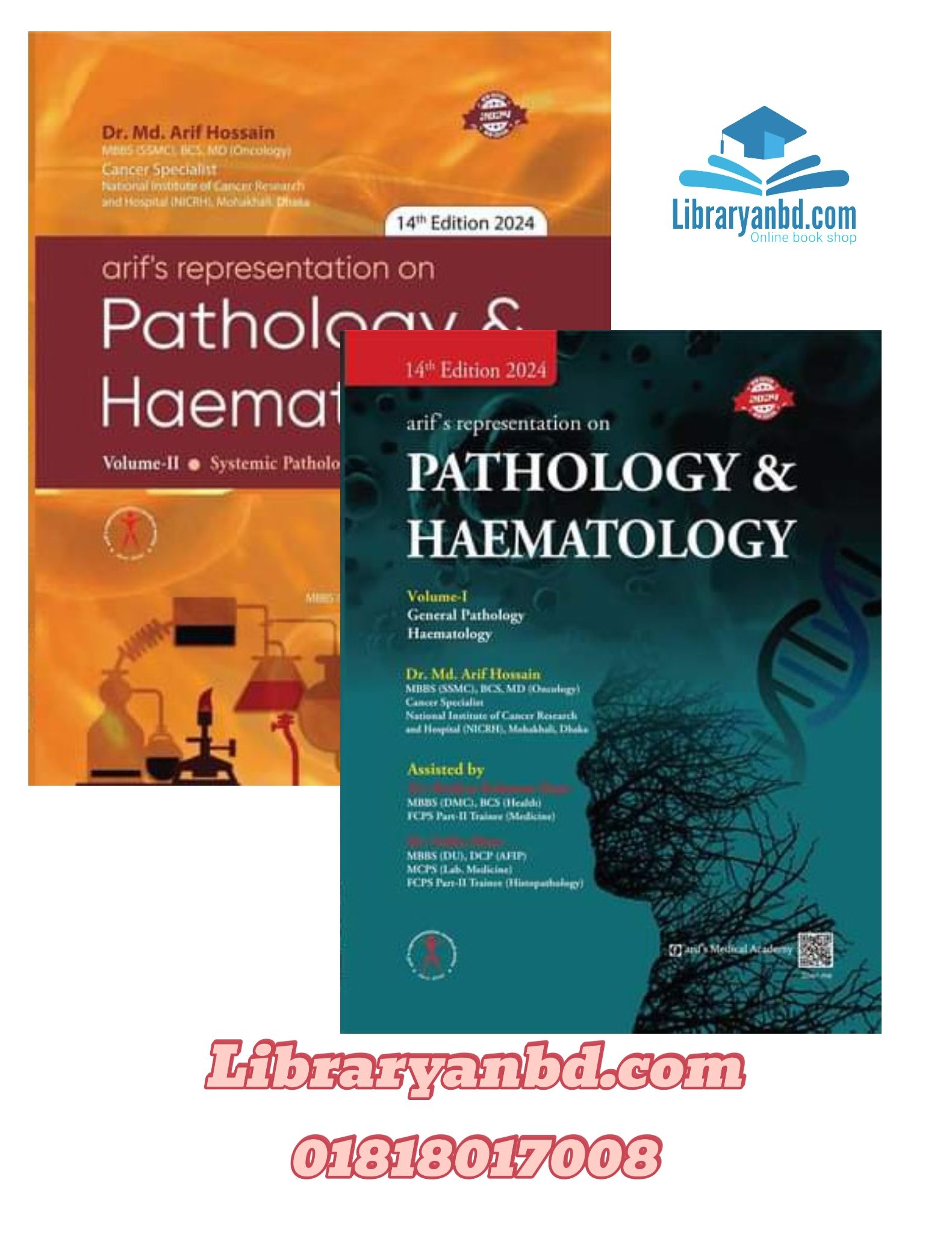 arif's representation on  PATHOLOGY & HAEMATOLOGY  Volume-I  General  Volume-II  Systemic Analysis