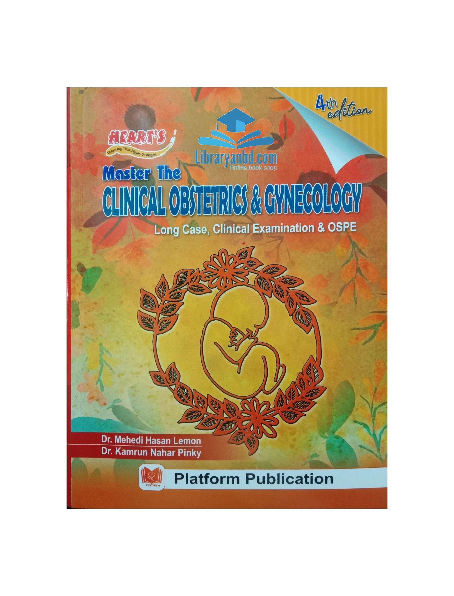HEART'S  Master The CLINICAL OBSTETRICS & GYNECOLOGY  Dr. Mehedi Hasan Lemon