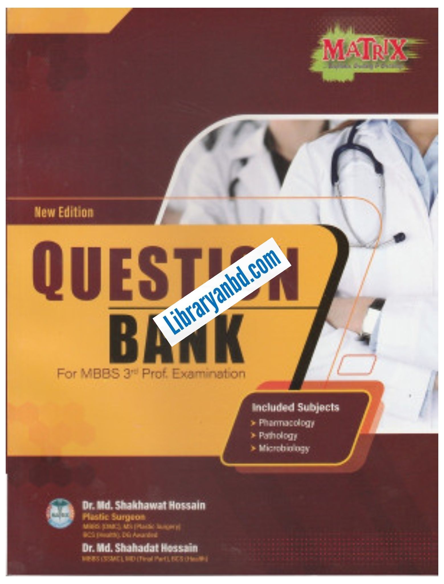Matrix Question Bank for MBBS 3rd Prof. লেখক: Dr. Md. Shakhawat Hossain সংস্করণ: January 2024