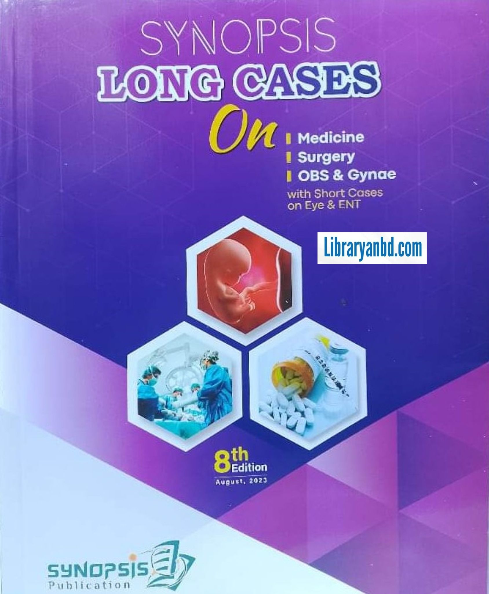 SYNOPSIS LONG CASES On  | Medicine  I Surgery  I OBS & Gynae