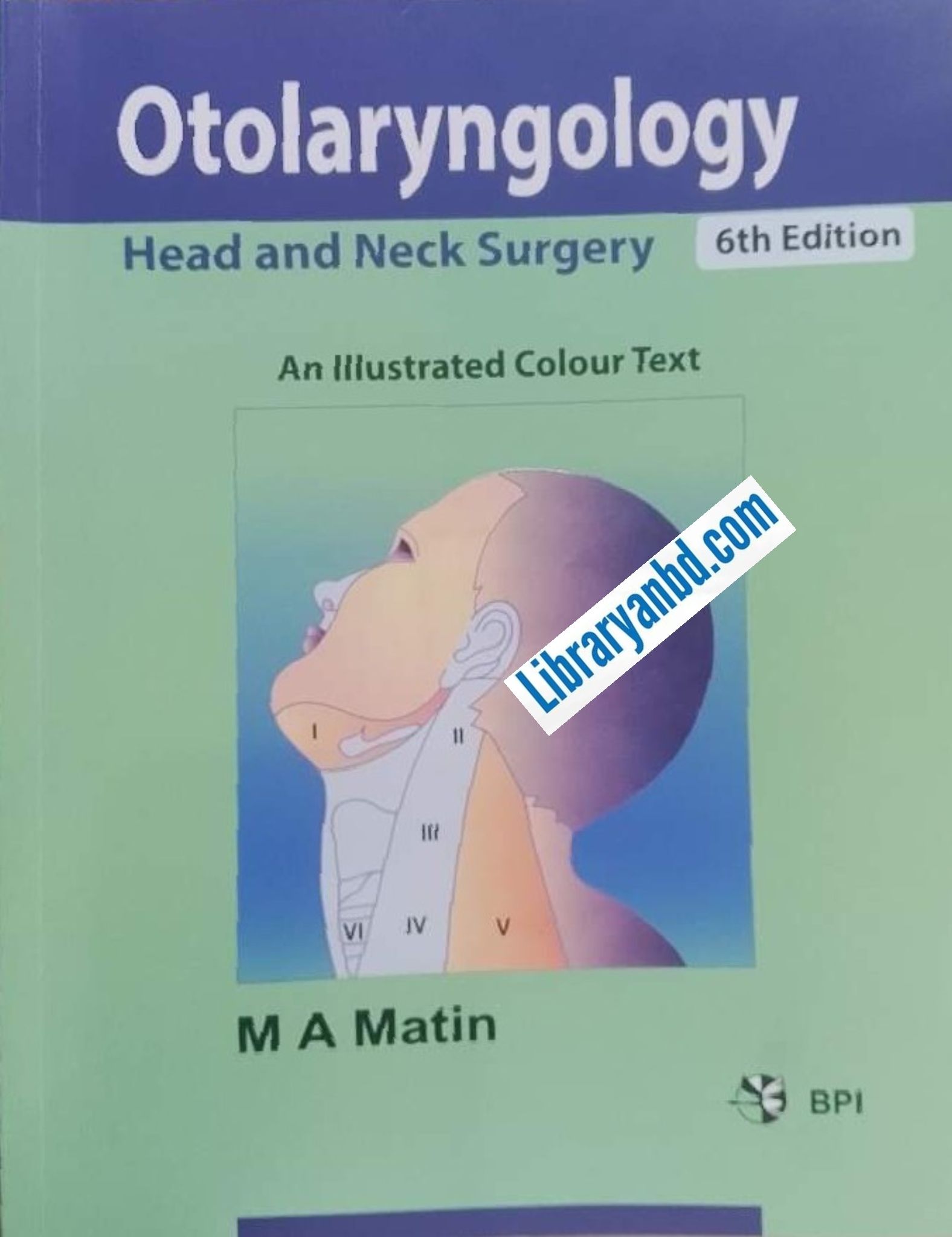 Otolaryngology  Head and Neck Surgery  6th/E  M A Matin
