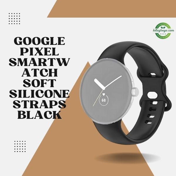 Google Pixel Smartwatch Soft Silicone Straps Black