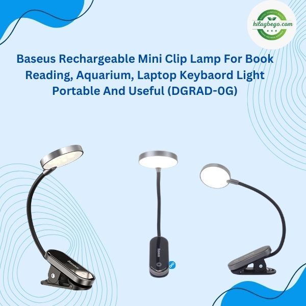 Baseus Rechargeable Mini Clip Lamp For Book Reading, Aquarium, Laptop Keybaord Light Portable And Useful (DGRAD-0G)
